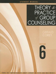 Student Manual For Corey's Theory And Practice Of Group Counseling