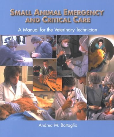 Small Animal Emergency And Critical Care For Veterinary Technicians