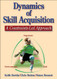Dynamics Of Skill Acquisition