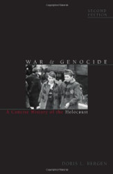 War and Genocide A Concise History of the Holocaust by Doris Bergen