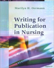 Writing For Publication In Nursing by Marilyn H Oermann