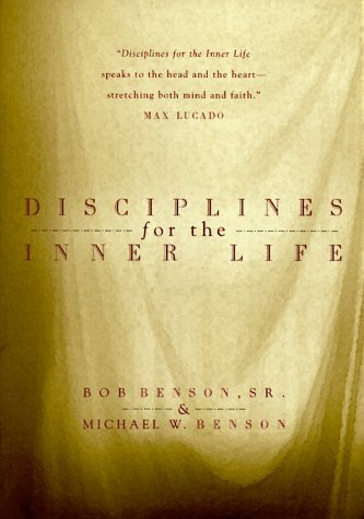 Disciplines For The Inner Life