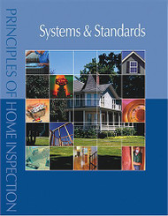 Principles of Home Inspection: Systems & Standards