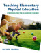 Teaching Elementary Physical Education