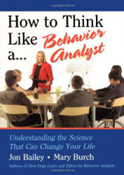 How to Think Like a Behavior Analyst