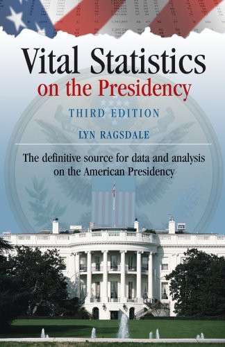 Vital Statistics On The Presidency
