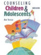 Counseling Children And Adolescents