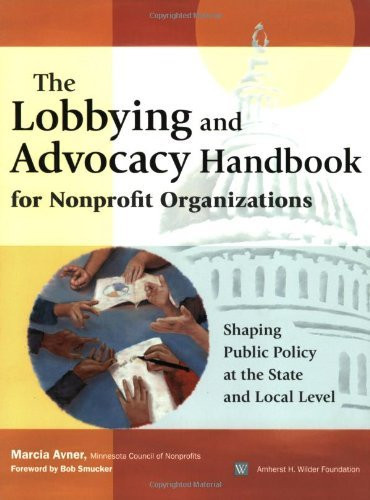 Lobbying And Advocacy Handbook For Nonprofit Organizations