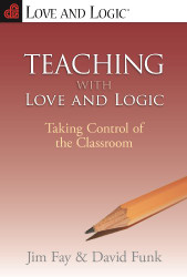 Teaching With Love And Logic