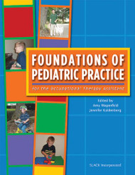 Foundations Of Pediatric Practice For The Occupational Therapy Assistant