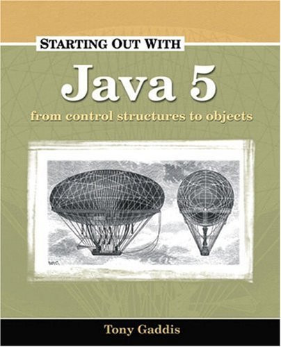 Starting Out With Java From Control Structures Through Objects