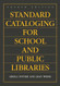 Standard Cataloging For School And Public Libraries