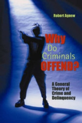 Why Do Criminals Offend?