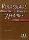 Vocabulaire progressif du fran ?ais des affaires - Niveau interm ?diaire -