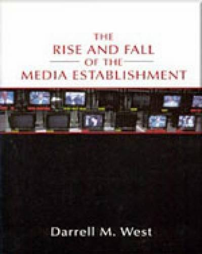 Rise And Fall Of The Media Establishment