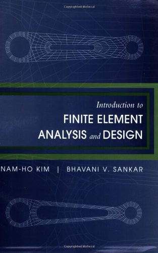 Introduction To Finite Element Analysis And Design