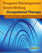 Program Development And Grant Writing In Occupational Therapy