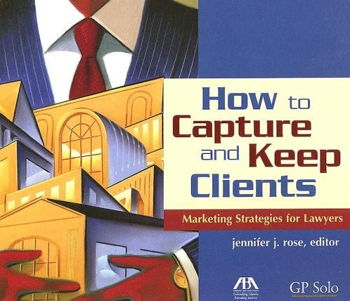 How To Capture And Keep Clients
