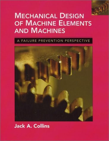 Mechanical Design Of Machine Elements And Machines