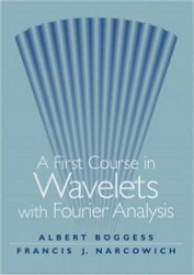 First Course In Wavelets With Fourier Analysis