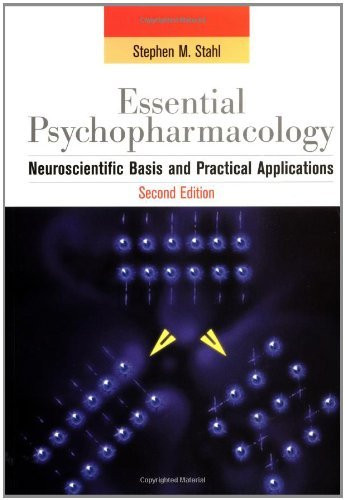 Essential Psychopharmacology Prescriber's Guide Neuroscientific Basis & Practical Applications