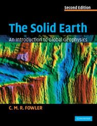 Solid Earth An Introduction To Global Geophysics