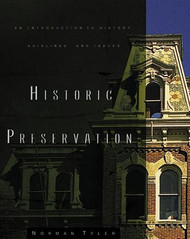 Historic Preservation by Norman Tyler