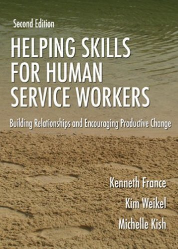 Helping Skills For Human Service Workers