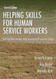 Helping Skills For Human Service Workers
