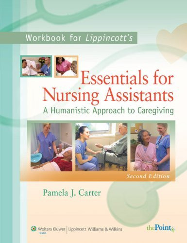 Workbook To Accompany Lippincott's Essentials For Nursing Assistants