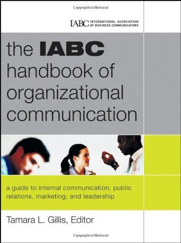 Iabc Handbook Of Organizational Communication