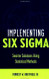 Implementing Six Sigma