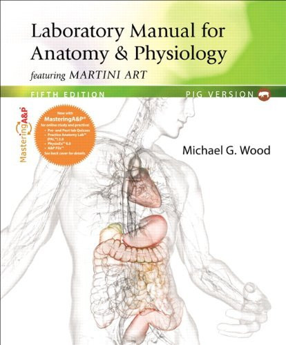 Laboratory Manual For Anatomy And Physiology Pig Version