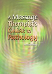 Massage Therapist's Guide To Pathology