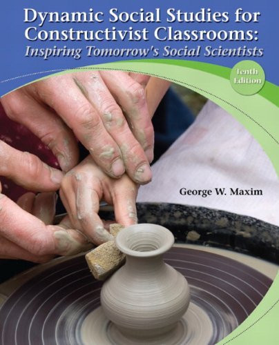 Dynamic Social Studies For Constructivist Classrooms