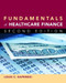 Fundamentals Of Healthcare Finance