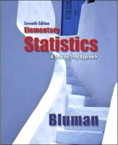 Elementary Statistics A Step By Step Approach