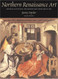 Northern Renaissance Art Northern Renaissance Art