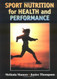 Sport Nutrition For Health And Performance