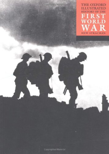 Oxford Illustrated History Of The First World War