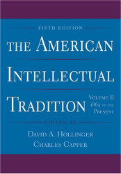 American Intellectual Tradition Volume 2 1865 to the Present