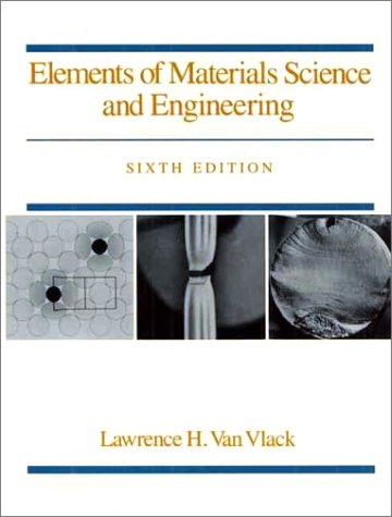 Elements Of Materials Science And Engineering