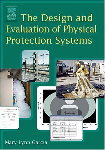 Design And Evaluation Of Physical Protection Systems