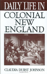 Daily Life In Colonial New England