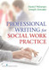 Professional Writing For Social Work Practice