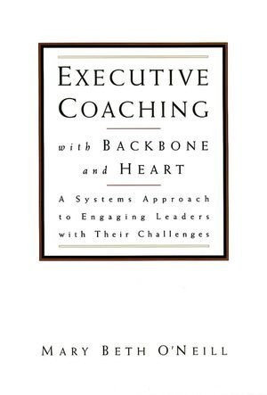 Executive Coaching With Backbone And Heart