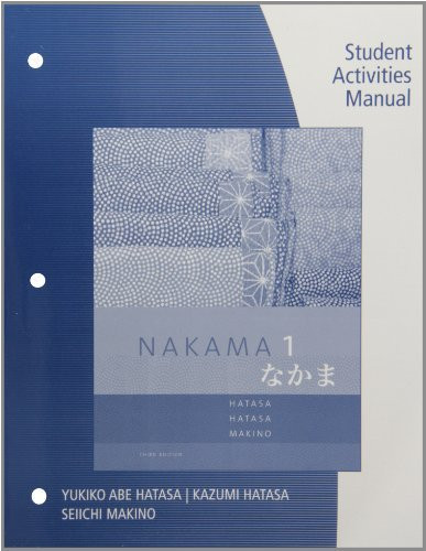 Student Activity Manual For Hatasa/Hatasa/Makino's Nakama 1