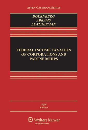 Federal Income Taxation Of Corporations And Partnerships Federal Income Taxation Of Corporations And Partnerships