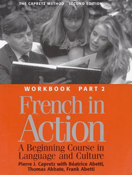 French in Action The Capretz Method Workbook Part 2