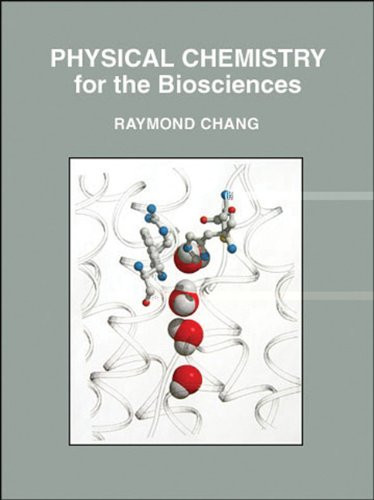 Physical Chemistry for the Biosciences